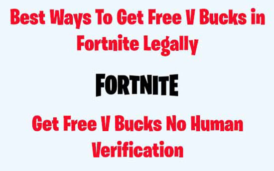 free v bucks 9 best ways to get free v bucks in fortnite no survey no human verification - fortnite v bucks generator no human verification 2018