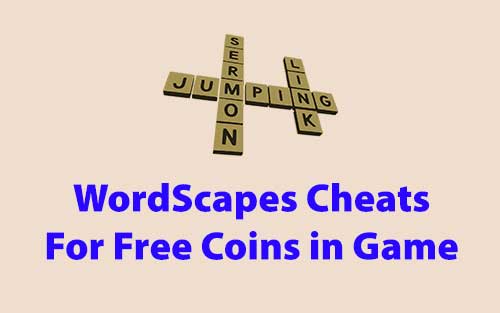 Wordscapes Cheats Hacks to Earn Free Coins Instantly - No Survey No ...